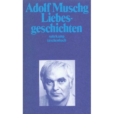Liebesgeschichten, Taschenbuch von Adolf Muschg, Suhrkamp, 978-3-518-36664-6
