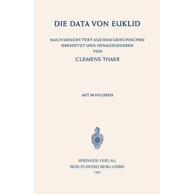 Die Data von Euklid, Taschenbuch von NA Euclides,Clemens Thaer, Springer Berlin, 978-3-662-27580-1