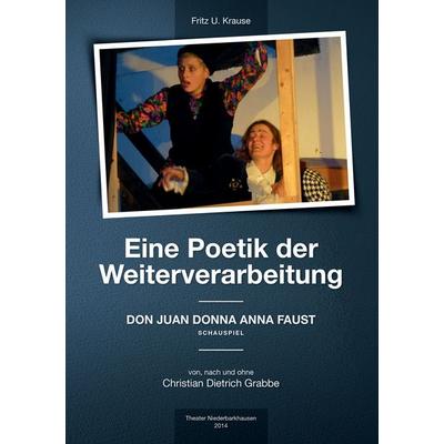 Eine Poetik der Weiterverarbeitung, Taschenbuch von Fritz U. Krause, BoD – Books on Demand, 978-3-7347-3771-8