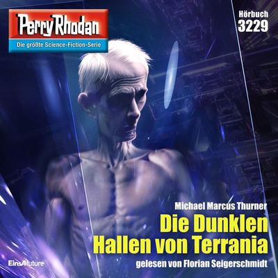 Perry Rhodan 3229: Die Dunklen Hallen von Terrania - Michael Marcus Thurner, Audio, 4066339884267