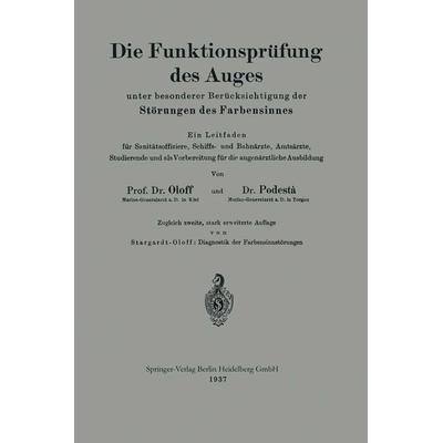 Die Funktionsprüfung des Auges unter besonderer Berücksichtigung der Störungen des Farbensinnes, Taschenbuch von Hans Oloff,Hans Podestà,Karl