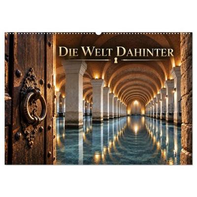 DIE WELT DAHINTER (Wandkalender 2027 DIN A2 quer), CALVENDO Monatskalender