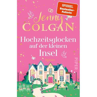 Hochzeitsglocken auf der kleinen Insel, Taschenbuch von Jenny Colgan, Piper Taschenbuch