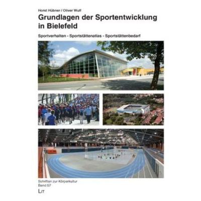 Grundlagen der Sportentwicklung in Bielefeld, Taschenbuch von Horst Hübner,Oliver Wulf, Lit Verlag, 978-3-643-10375-8