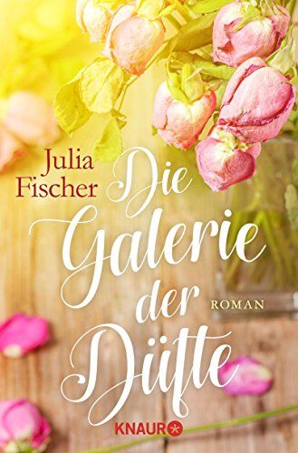 Julia Fischer - Die Galerie der Düfte: Roman - Preis vom 10.10.2026 11:48:34 h