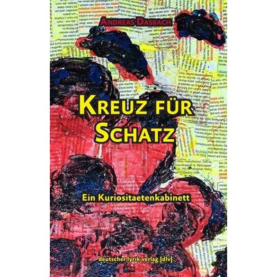 Kreuz für Schatz, Taschenbuch von Andreas Dasbach, Fischer, Karin, 978-3-8422-5014-7