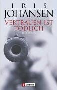 Iris Johansen - Vertrauen ist tödlich - Preis vom 09.10.2026 07:28:09 h