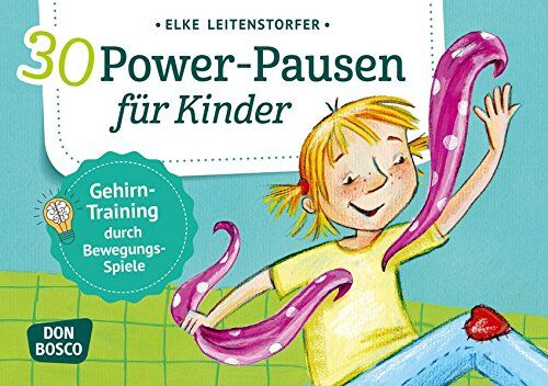 Elke Leitenstorfer - 30 Power-Pausen für Kinder: Gehirn-Training durch Bewegungsspiele (Körperarbeit und innere Balance) - Preis vom 14.10.2026 23:07:16 h