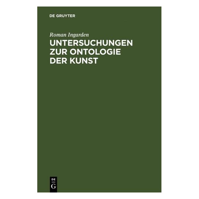 De Gruyter Ingarden:Untersuchungen zur Ontologie d (Deutsch, Hardcover, Roman Ingarden) (67772468)