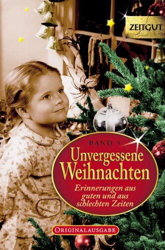 Jürgen Kleindienst - Unvergessene Weihnachten 5: Zeitzeugen-Erinnerungen 1918 - 1992 - Preis vom 16.10.2026 11:41:07 h