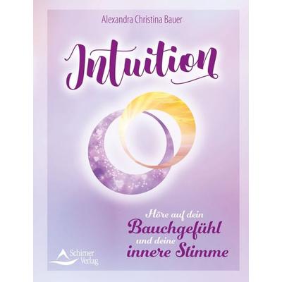 Intuition, Taschenbuch von Alexandra Christina Bauer, Schirner, 978-3-8434-1467-8