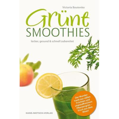 Boutenko, V: Grüne Smoothies, Taschenbuch von Victoria Boutenko, Nietsch