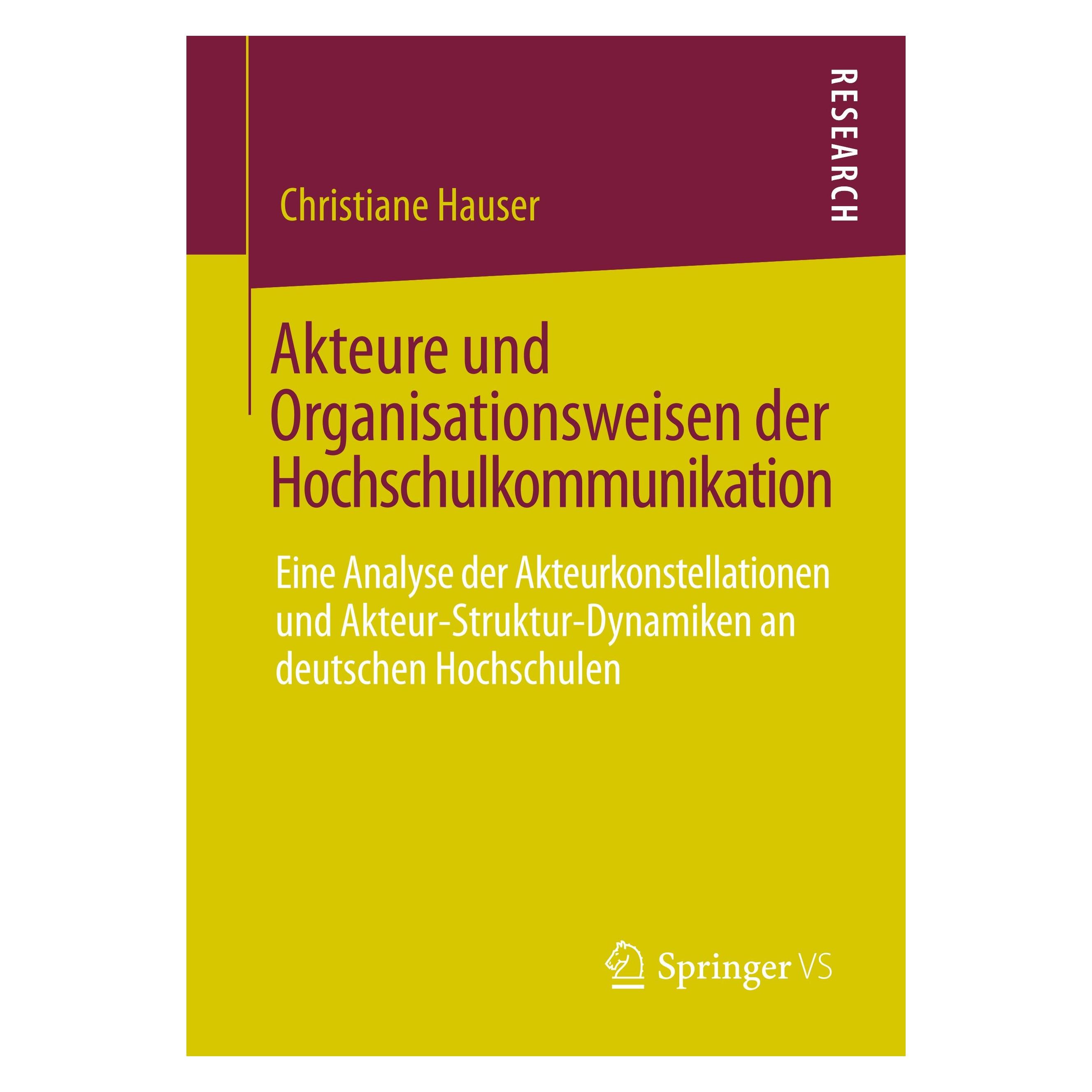 Springer Akteure und Organisationsweisen der Hochschulkommunikation (Deutsch, Softcover, Christiane Hauser) (25456563)