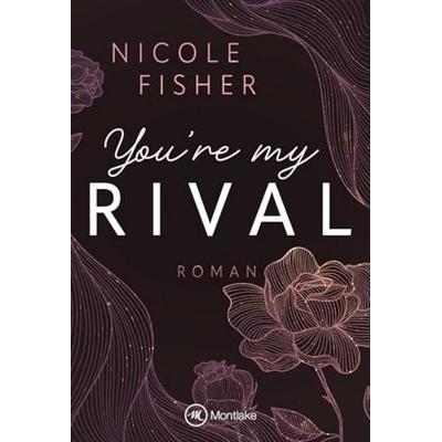 You're My Rival, Taschenbuch von Nicole Fisher, Montlake Romance, 978-2-496-71915-4