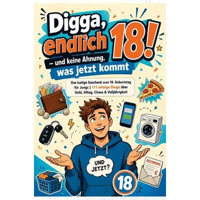 Digga, endlich 18!, Taschenbuch von Mia Endlichfrei, Edition Lebensstart, 978-94-039-1597-5