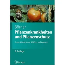 Pflanzenkrankheiten und Pflanzenschutz, Fachbücher von Horst Börner