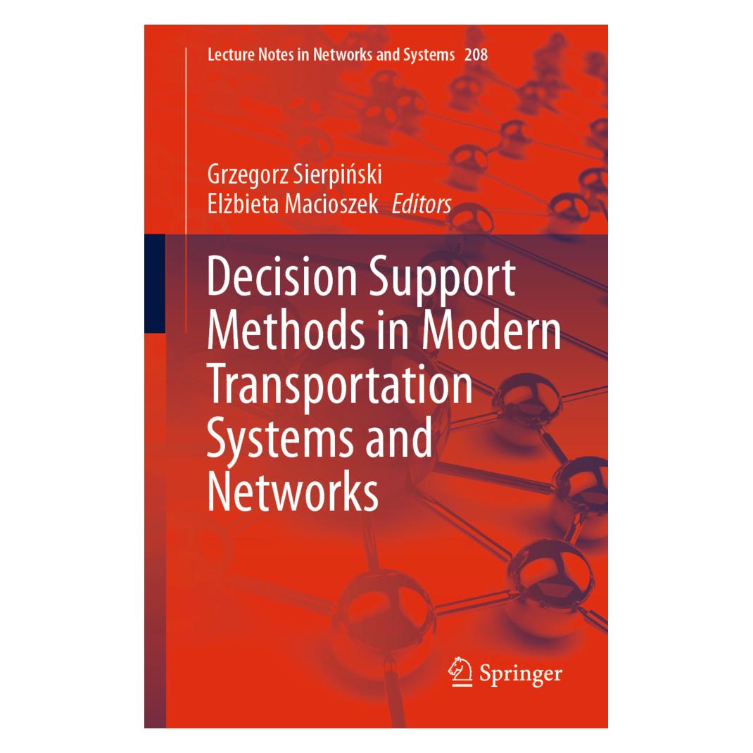 Springer Decision Support Methods in Modern Transportation Systems and Networks (Englisch, Softcover, Elzbieta Macioszek, Grzegorz Sierpinski) (56181826)