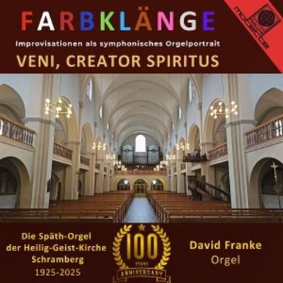 Farbklänge - Veni,Creator Spiritus (100 Jahre Spä - David Franke, CD