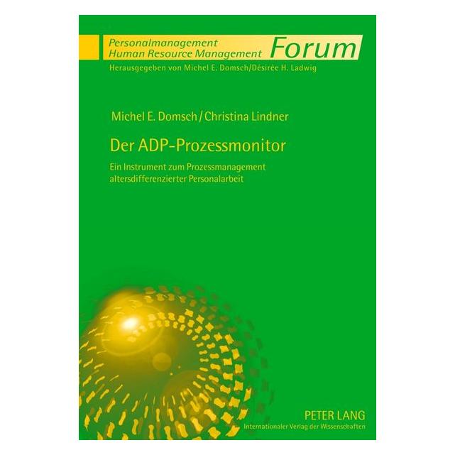 Peter Lang Der ADP-Prozessmonitor (Deutsch, Hardcover, Christina Lindner, Michel E. Domsch) (7562079)