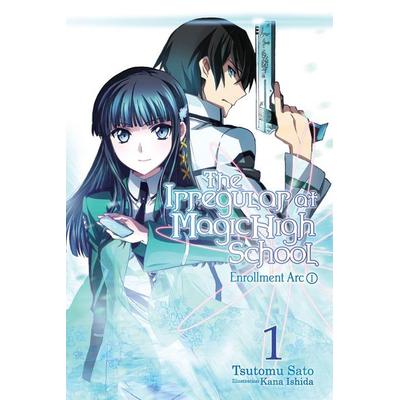 The Irregular At Magic High School, Vol. 1, Taschenbuch von Kana Ishida,Tsutomu Sato, KNV Besorgung, 978-0-316-34880-5