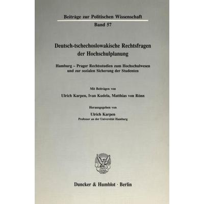 Deutsch-tschechoslowakische Rechtsfragen der Hochschulplanung., Taschenbuch von , Duncker & Humblot, 978-3-428-06885-2