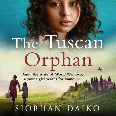 The Tuscan Orphan - Siobhan Daiko, Audio, 9781837518654