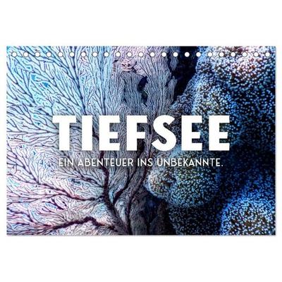 Tiefsee - Ein Abenteuer ins Unbekannte. (Tischkalender 2027 DIN A5 quer), CALVENDO Monatskalender