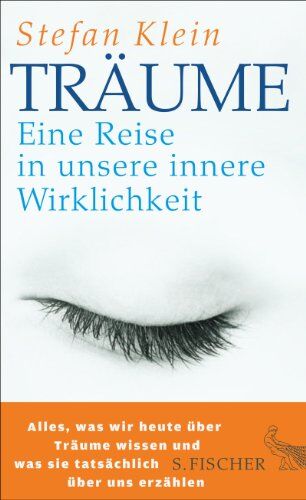 Stefan Klein - Träume: Eine Reise in unsere innere Wirklichkeit - Preis vom 07.10.2026 11:45:10 h