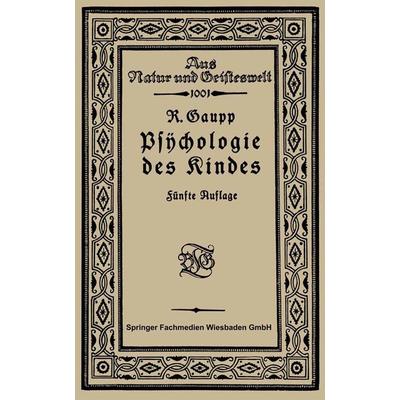 Psychologie des Kindes, Taschenbuch von Robert Gaupp, Vieweg & Teubner, 978-3-663-15272-9