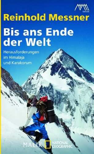 Reinhold Messner - Bis ans Ende der Welt: Herausforderungen im Himalaja und Karakorum - Preis vom 12.10.2026 11:37:12 h