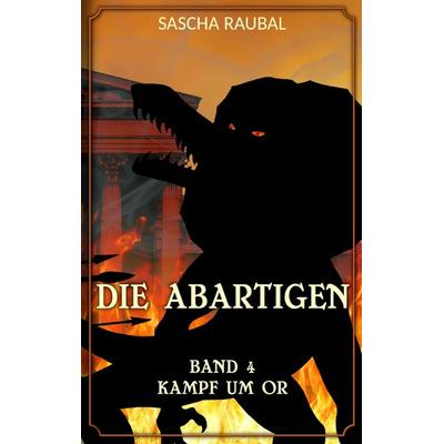 Kampf um Or, Taschenbuch von Sascha Raubal, Tredition, 978-3-347-93883-0