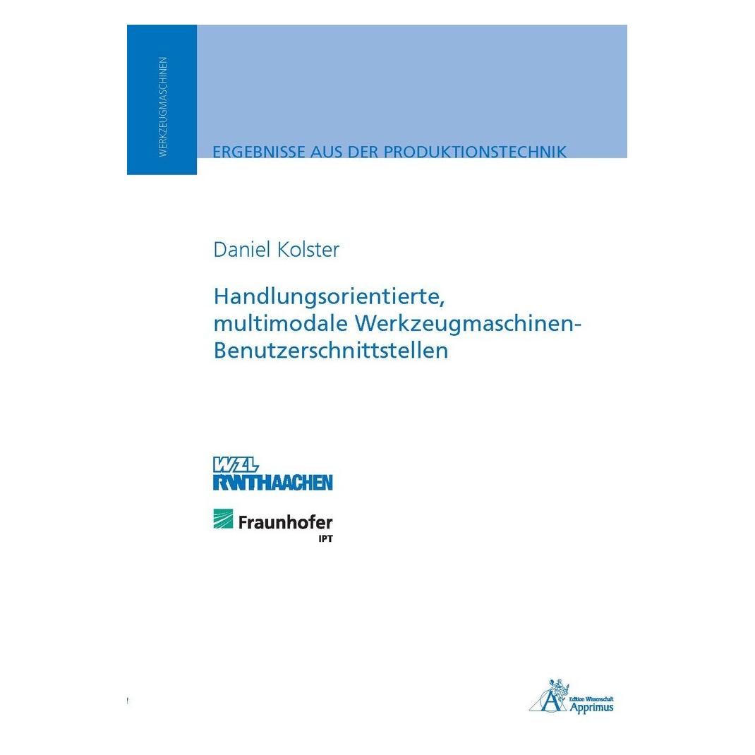 Apprimus Handlungsorientierte, multimodale Werkzeugmaschinen Benutzerschnittstellen (Deutsch, Softcover, Daniel Kolster) (55558241)