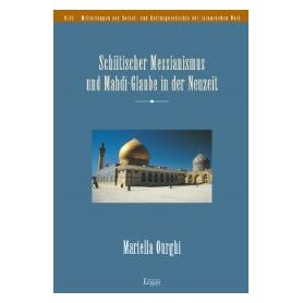 Ergon Schiitischer Messianismus und Mahdi-Glaube in der Neuzeit (Deutsch, Softcover, Mariella Ourghi) (55197750)