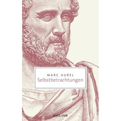 Selbstbetrachtungen, Taschenbuch von Marc Aurel, Reclam, Philipp, 978-3-15-020692-8