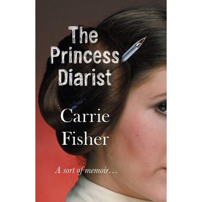 The Princess Diarist, Taschenbuch von Carrie Fisher, Transworld Publ. Ltd UK
