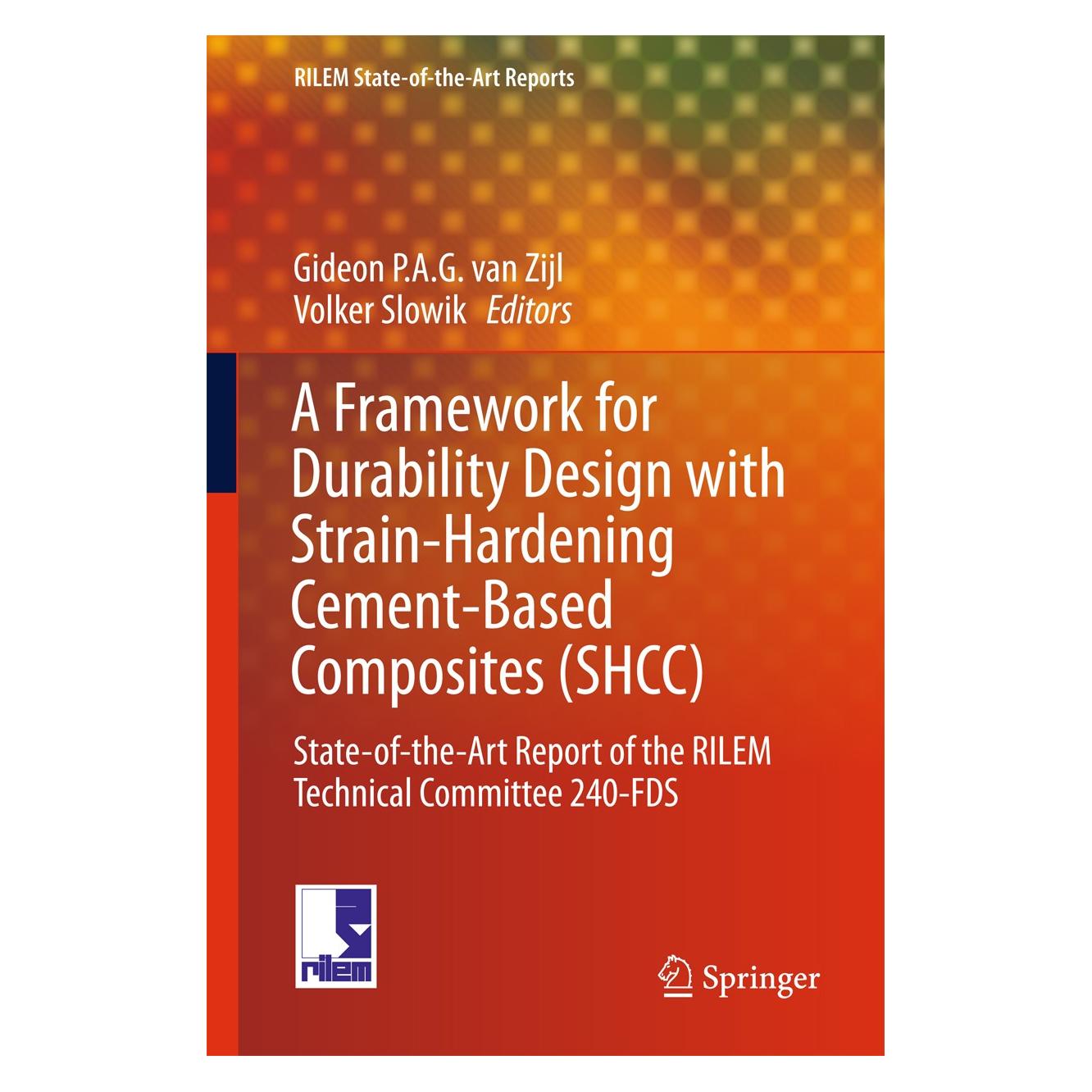 Springer A Framework for Durability Design with Strain-Hardening Cement-Based Composites (SHCC) (Englisch, Hardcover, Gideon P.A.G. van Zijl, Volker Slowik) (9789402410129)