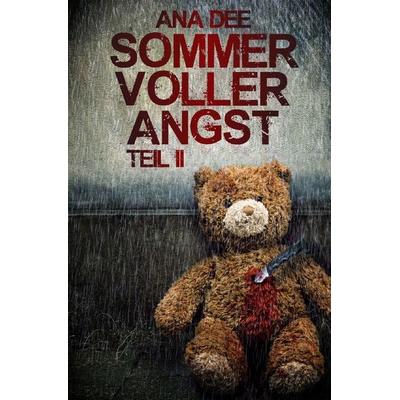 Sommer voller Angst, Taschenbuch von Ana Dee, Epubli, 978-3-565-76119-7