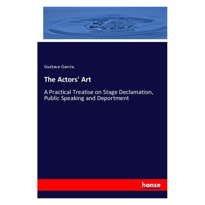 Hansebooks The Actors' Art (Englisch, Softcover, Gustave Garcia) (56065497)