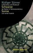 Rüdiger Sünner - Schwarze Sonne. Entfesselung und Mißbrauch der Mythen in Nationalsozialismus und rechter Esoterik - Preis vom 14.10.2026 23:07:16 h
