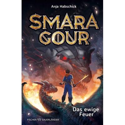 Smaragour – Das ewige Feuer, Gebundene Ausgabe von Anja Habschick, Fischer Sauerländer, 978-3-7373-7552-8