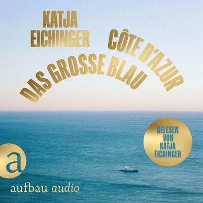Das große Blau - Katja Eichinger, Audio, 9783757013523
