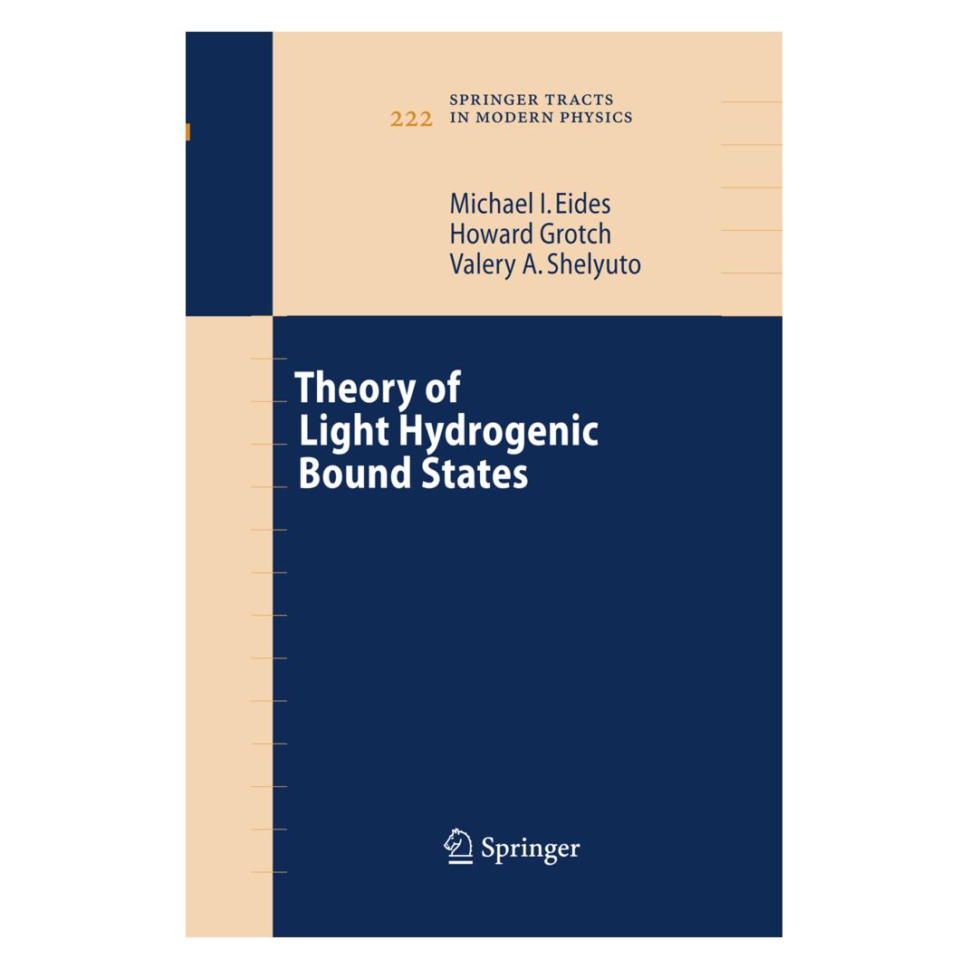 Springer Theory of Light Hydrogenic Bound States (Englisch, Softcover, Howard Grotch, Michael I Eides, Michael I. Eides, Valery A Shelyuto, Valery A. Shelyuto) (55573184)