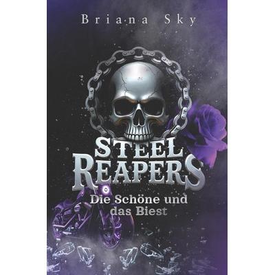 Steel Reapers, Taschenbuch von Briana Sky, Laine Educational Media LLC