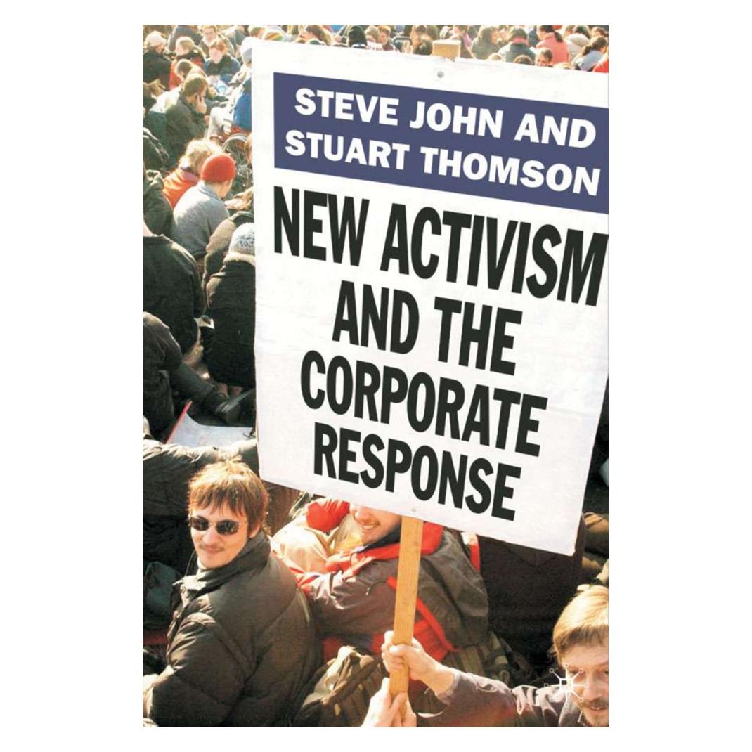 Springer New Activism and the Corporate Response (Englisch, Softcover, S. John, S. Thomson) (55822888)