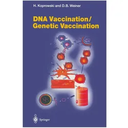 DNA Vaccination/Genetic Vaccination, Fachbücher von Hilary Koprowski, David B. Weiner