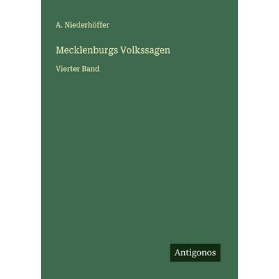 Mecklenburgs Volkssagen, Taschenbuch von A. Niederhöffer, Antigonos Verlag, 978-3-563-14556-2