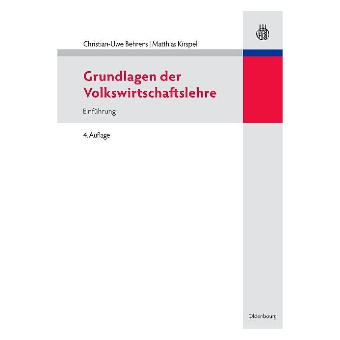 De Gruyter Grundlagen der Volkswirtschaftslehre (Deutsch, Hardcover, Christian-Uwe Behrens, Matthias Kirspel) (7202425)
