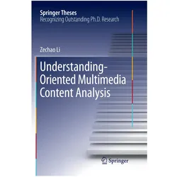 Understanding-Oriented Multimedia Content Analysis, Fachbücher von Zechao Li