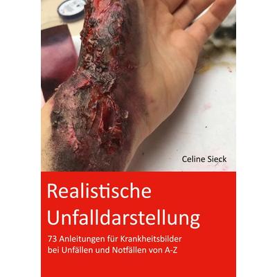 Realistische Unfalldarstellung, Taschenbuch von Celine Sieck, BoD – Books on Demand, 978-3-7534-8142-5