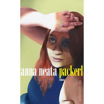 Packerl, Gebundene Ausgabe von Anna Neata, Ullstein Hardcover